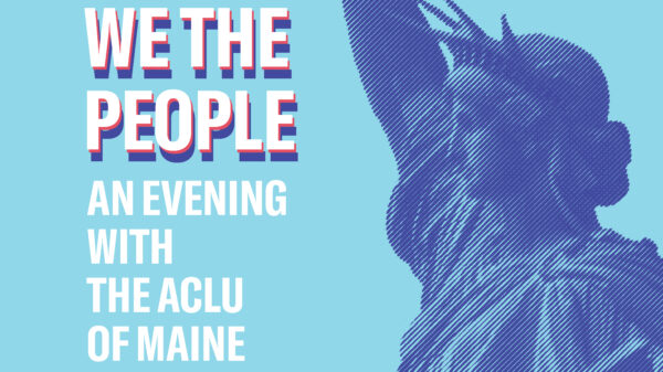 Lady Liberty next to the words "We the People: An Evening with the ACLU of Maine"