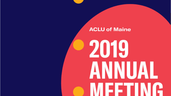 ACLU of Maine 2019 Annual Meeting