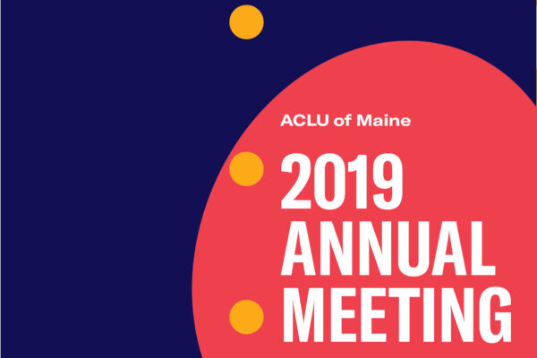 ACLU of Maine 2019 Annual Meeting