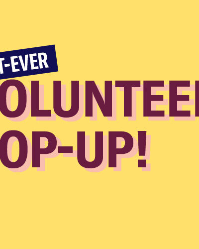 First-ever volunteer pop-up!