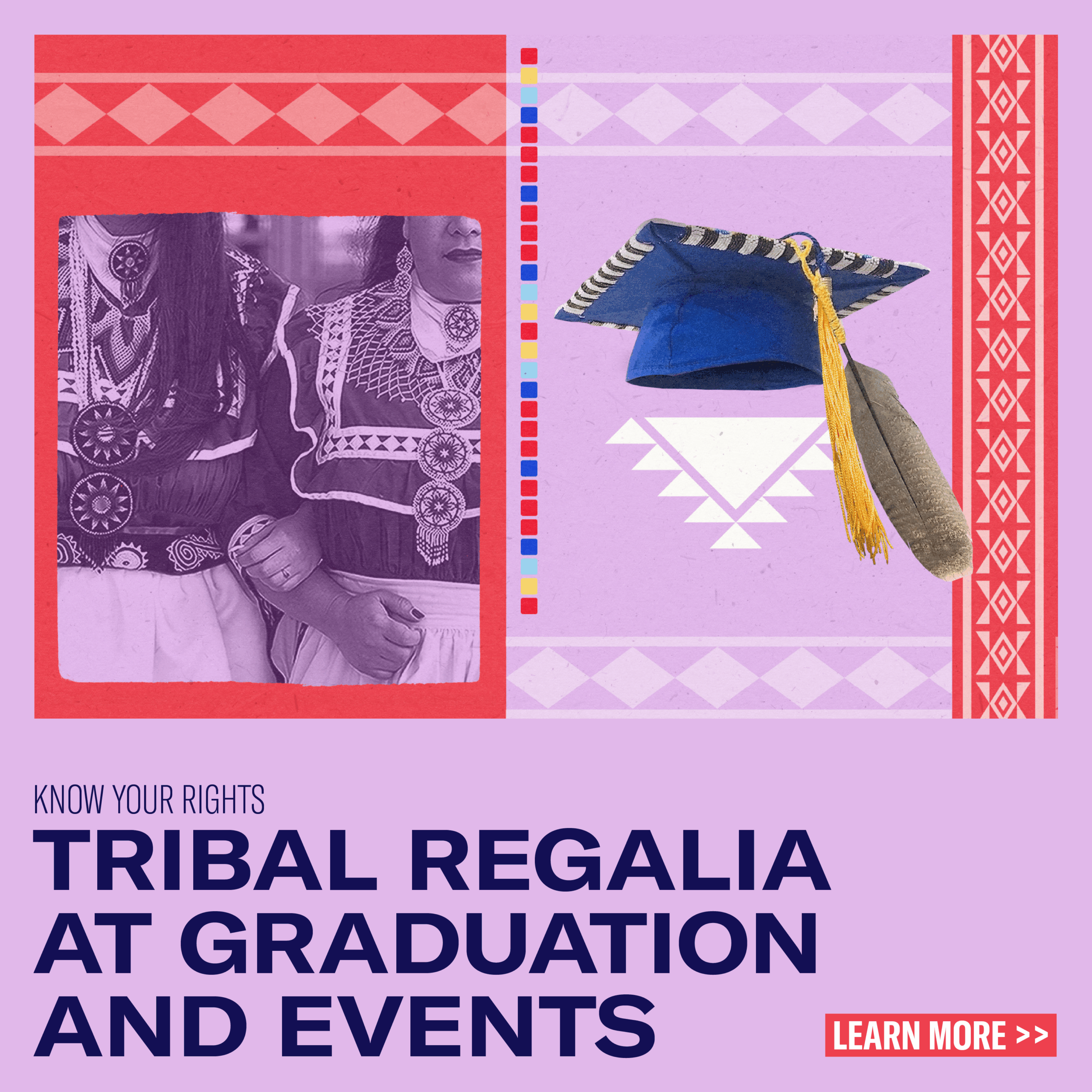 Know Your Rights Back To School Tribal Regalia at Graduation and Events