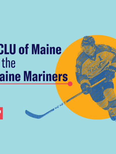 ACLU of Maine at the Maine Mariners December 17