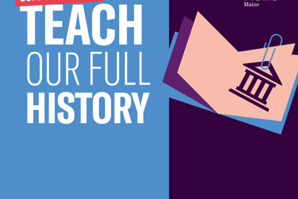 Teach our full history. Support LD 2001.