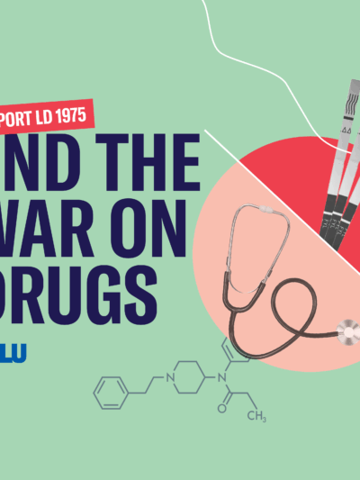 Support LD 1975, End the War on Drugs
