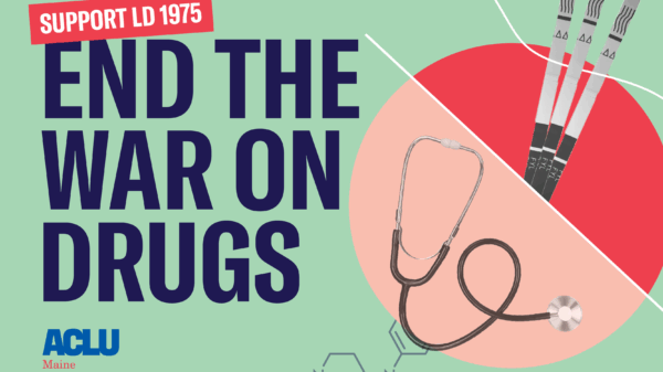 Support LD 1975, End the War on Drugs