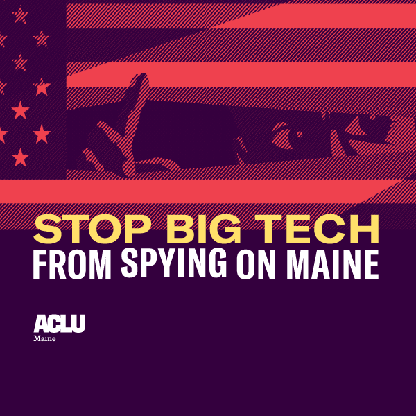 Stop Big Tech From Spying on Maine Graphic