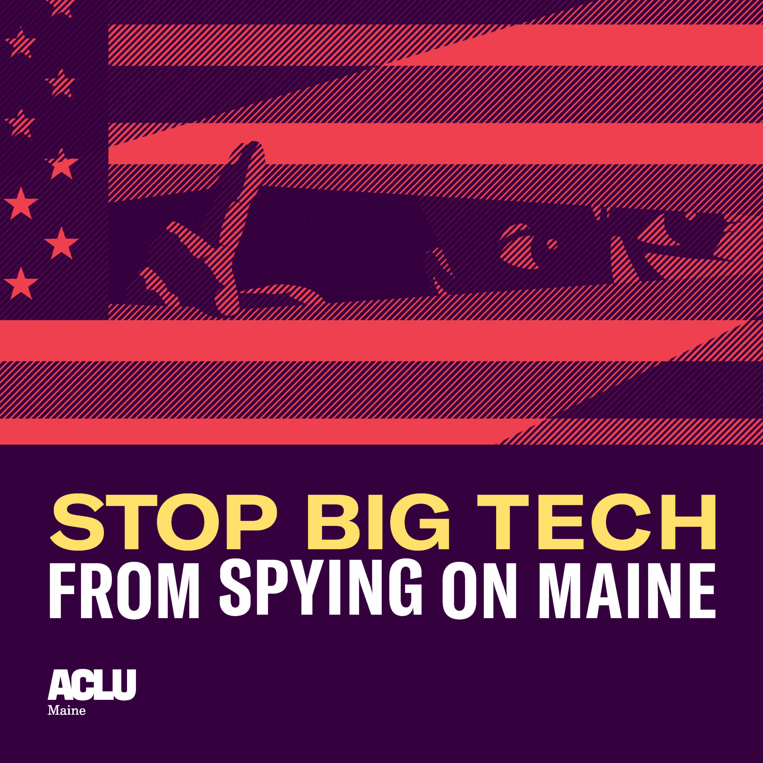 Stop big tech from spying on Maine.