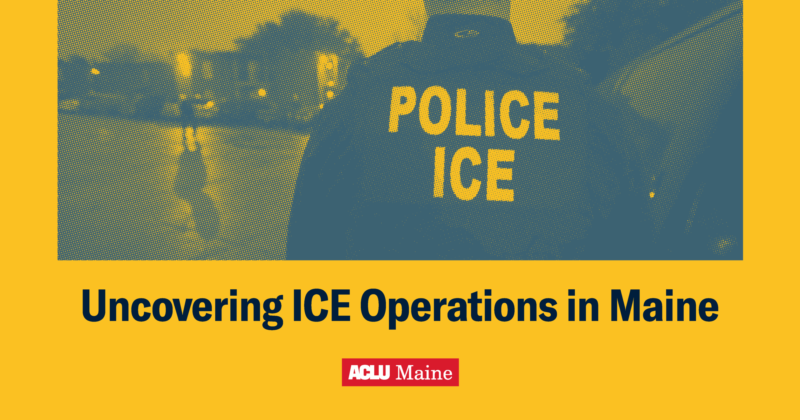 Uncovering ICE operations in Maine