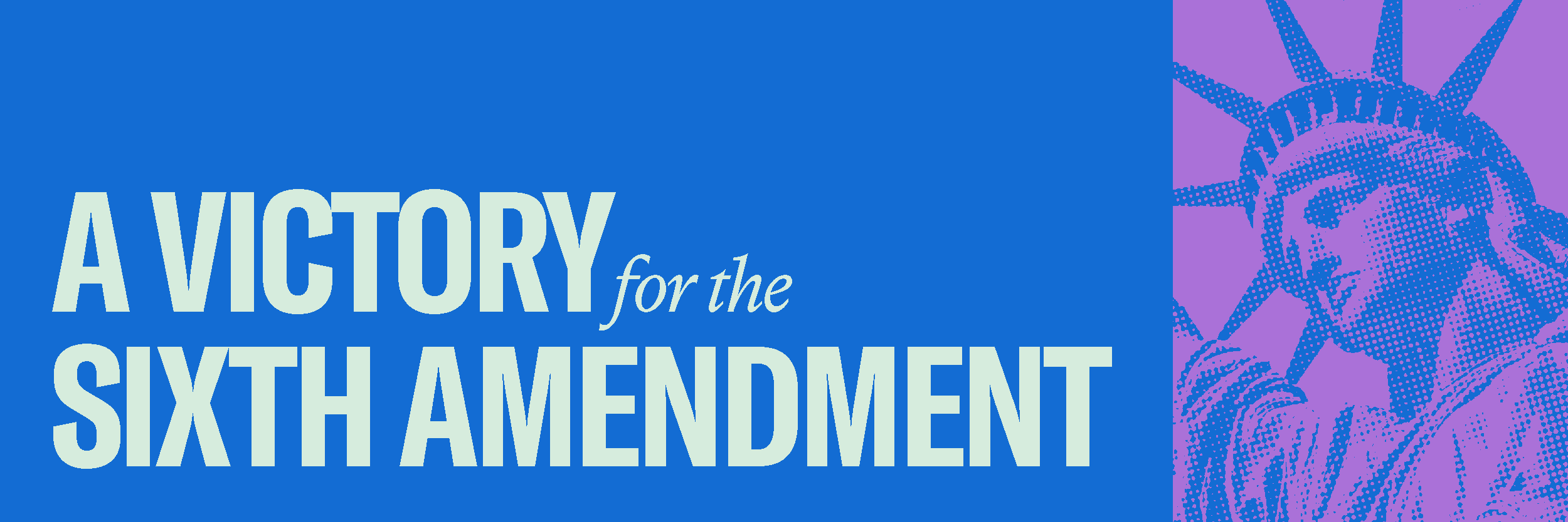 A victory for the Sixth Amendment