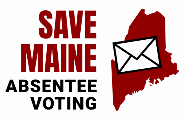 Save Maine Absentee Voting graphic