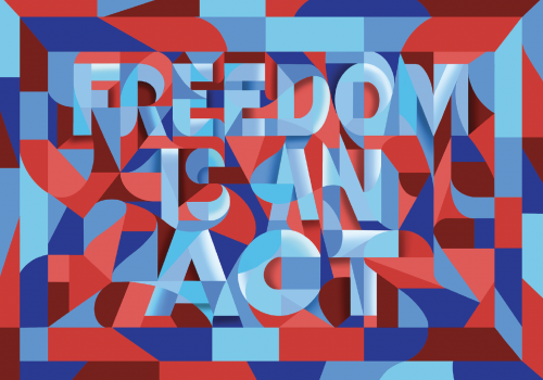 Freedom is an act