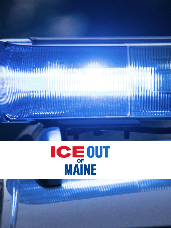 Police light with text "ICE Out of Maine" over it.