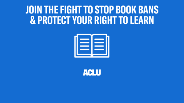 Join the fight to stop book bans & protect your right to learn.