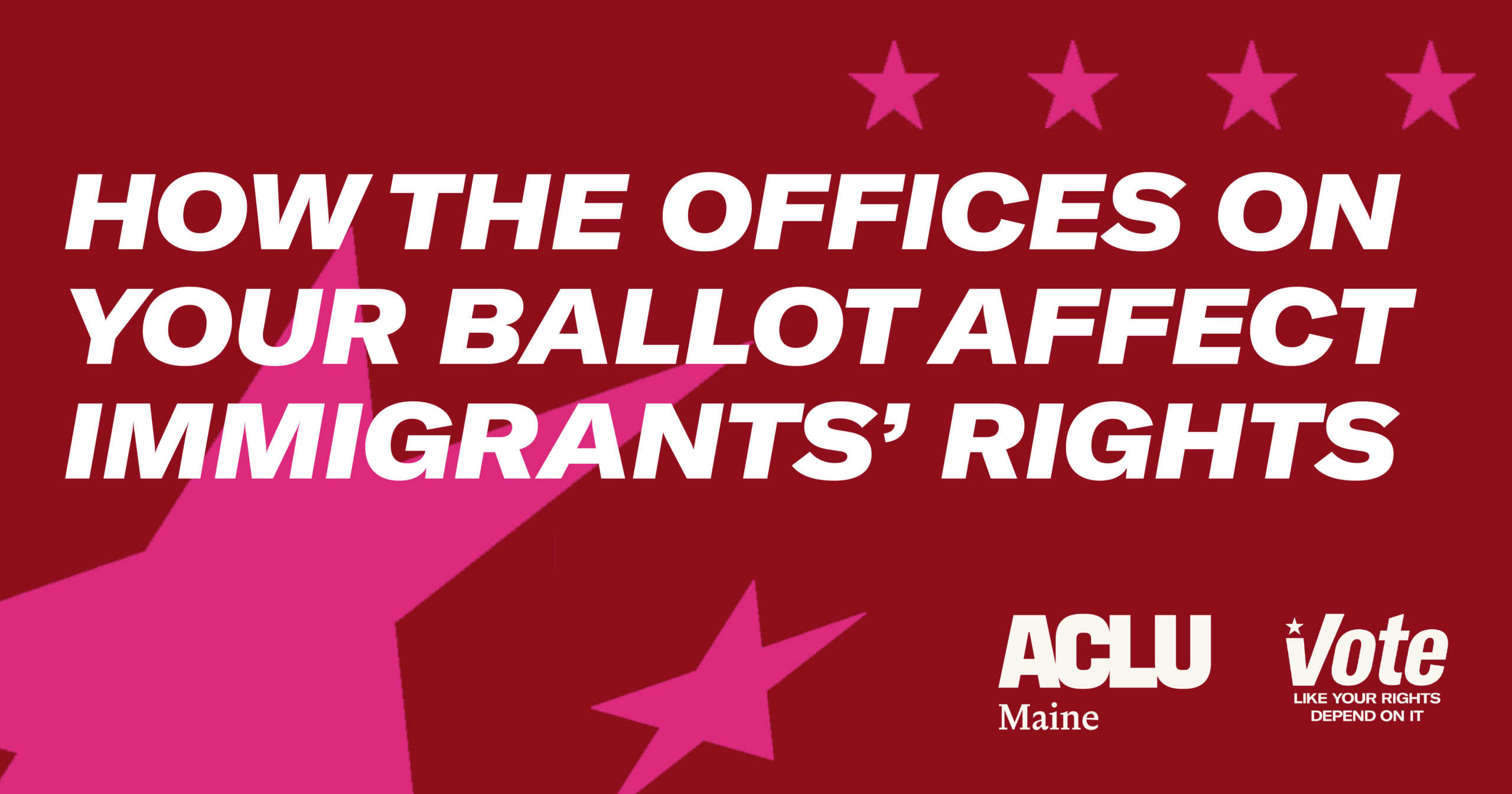 HOW THE OFFICES ON YOUR BALLOT AFFECT IMMIGRANTS’ RIGHTS