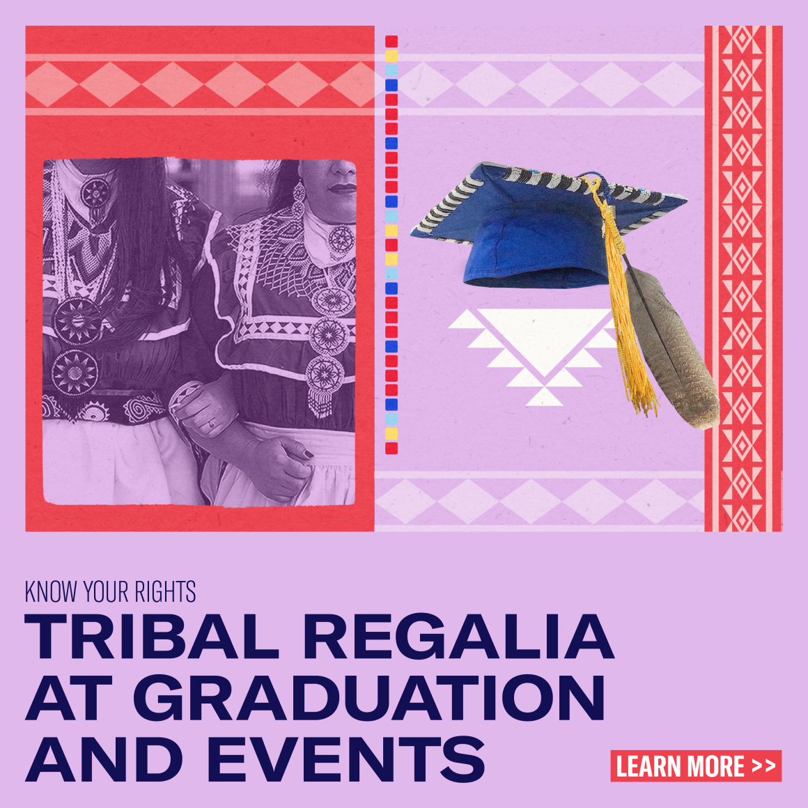 Know Your Rights Back To School Tribal Regalia at Graduation and Events