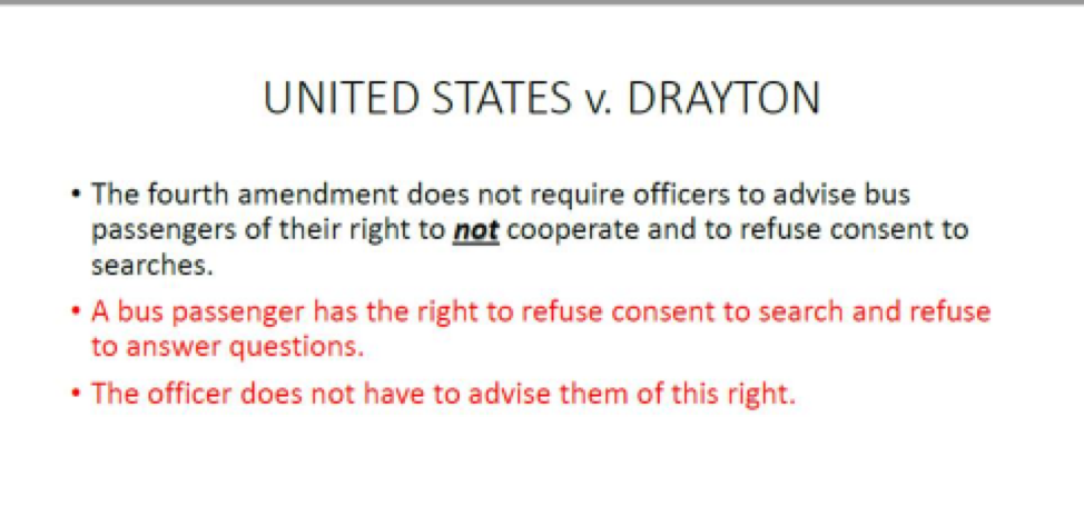 Screenshot of an unredacted internal CBP document referencing Supreme Court case United States v. Drayton, that explains bus passengers have the right to refuse consent to search, but that officers do not have to inform them of this right.