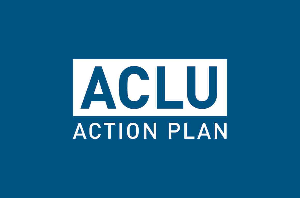 ACLU 7 point plan of action