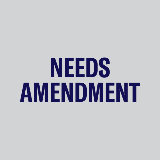 Needs Amendment