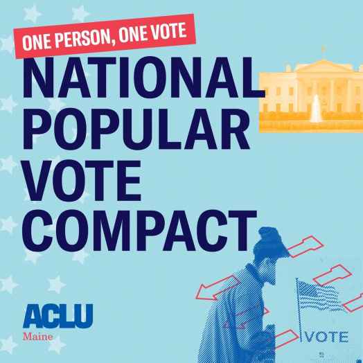 One Person, One Vote. National Popular Vote Compact.