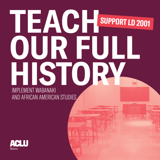 Teach our full history: Support LD 2001