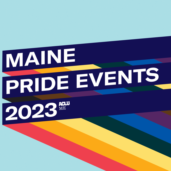 Rainbow stripes with white lettering reading "Maine Pride Events 2023"